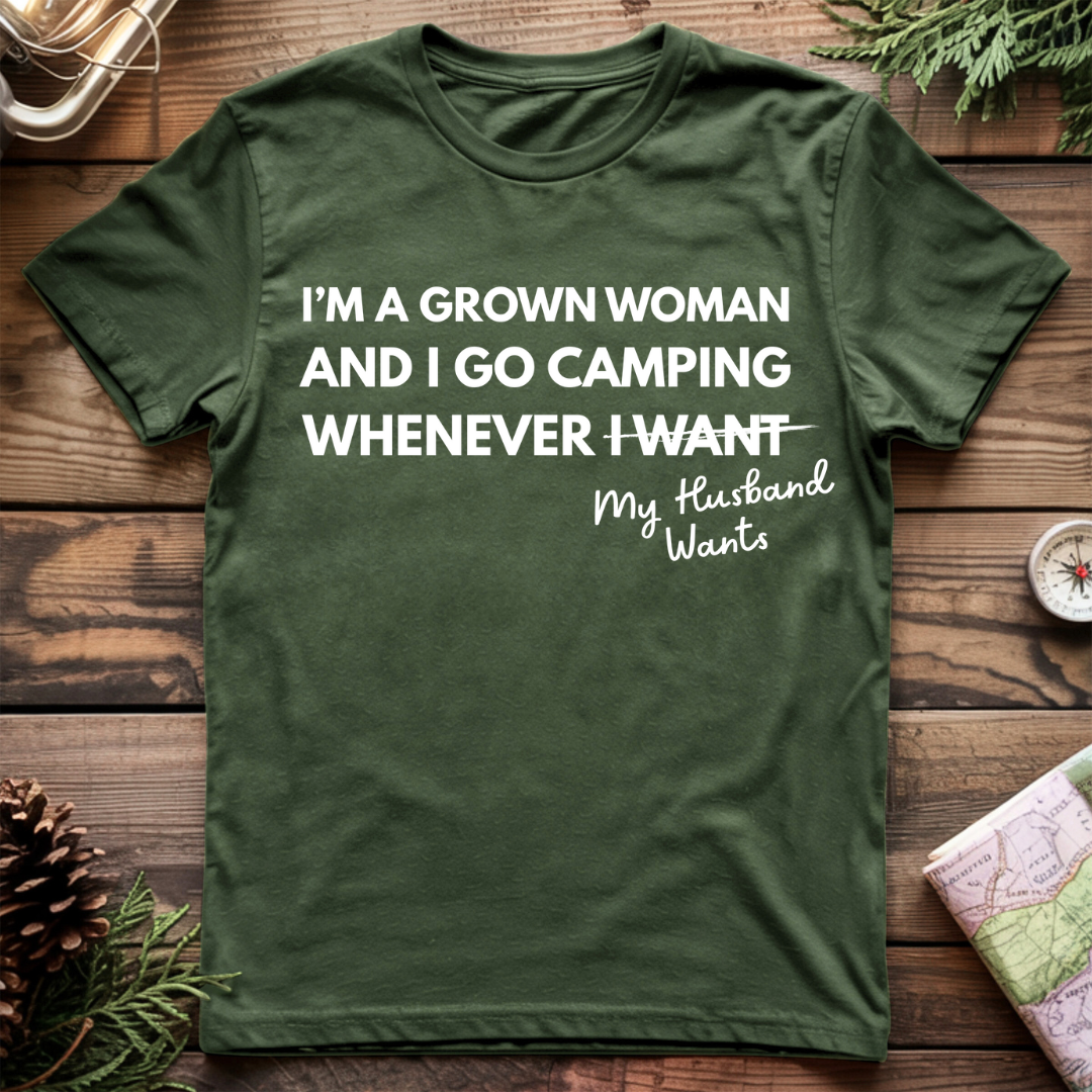I'm a Grown Woman Camping T-Shirt