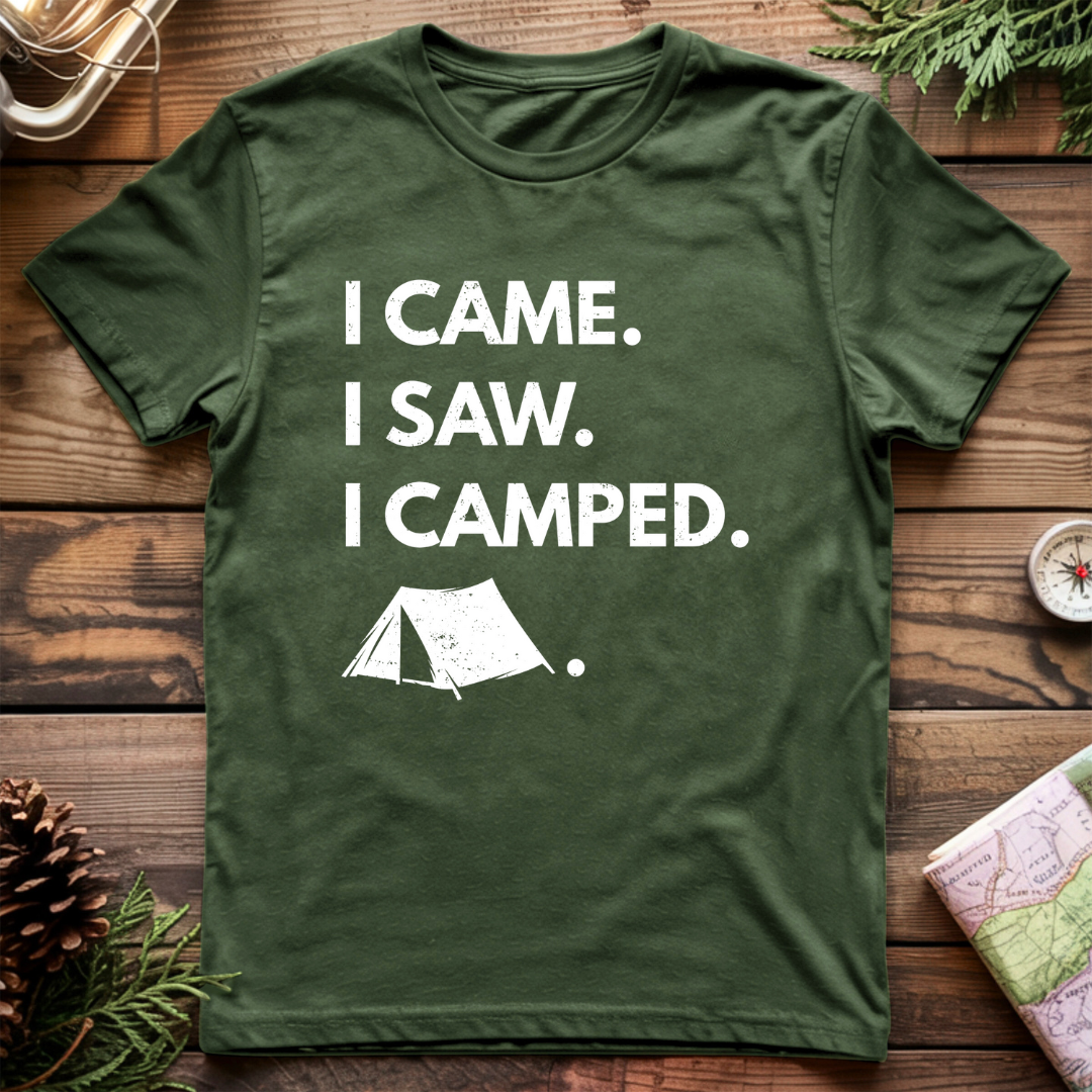 I Came I Saw I Camped T-Shirt