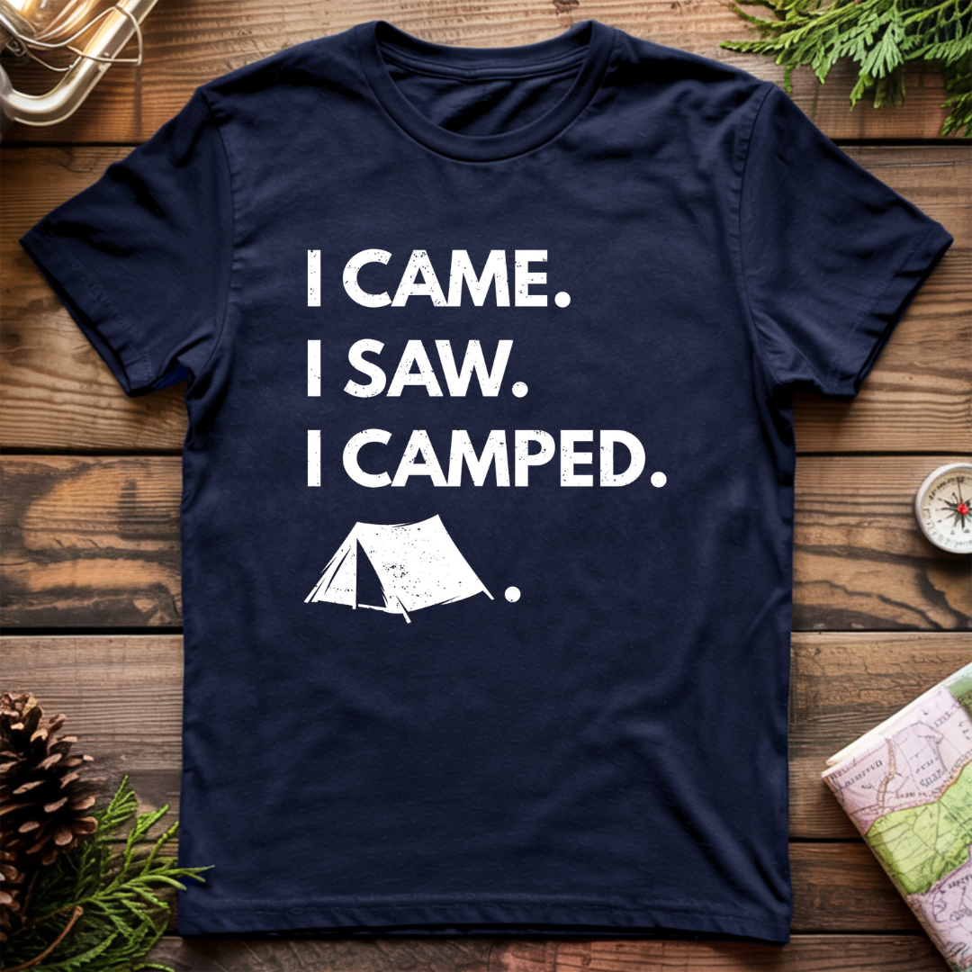I Came I Saw I Camped T-Shirt