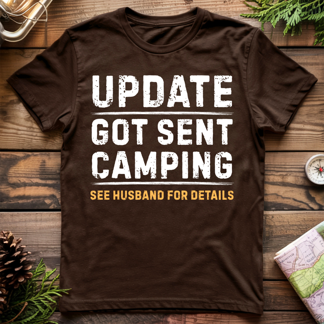 Got Sent Camping Husband T-Shirt
