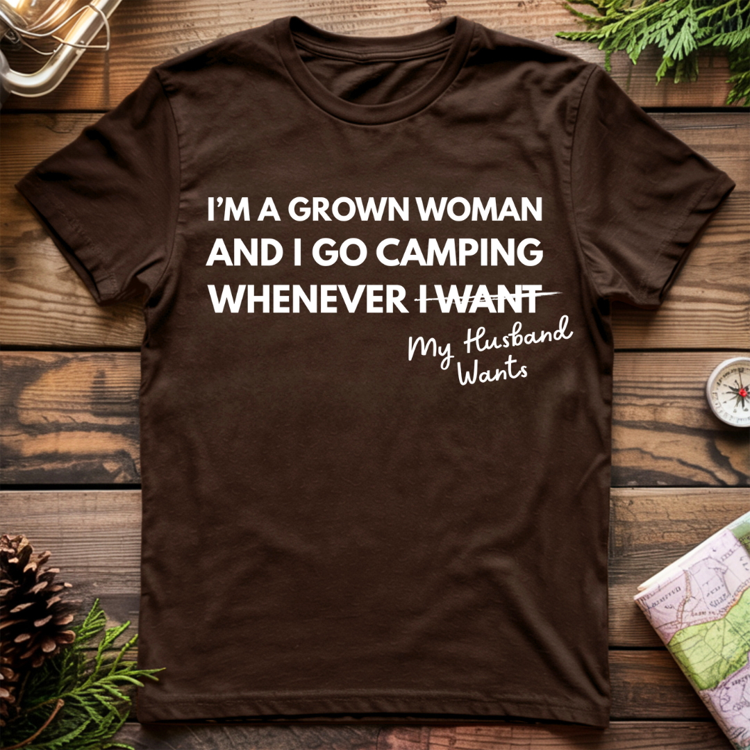 I'm a Grown Woman Camping T-Shirt