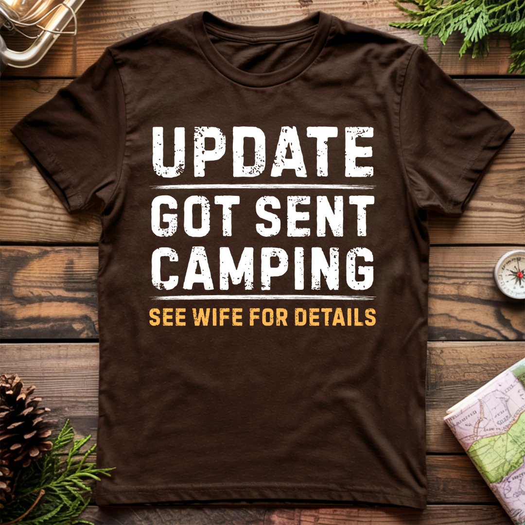 Got Sent Camping Wife T-Shirt