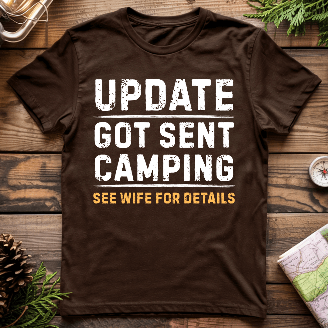 Got Sent Camping Wife T-Shirt