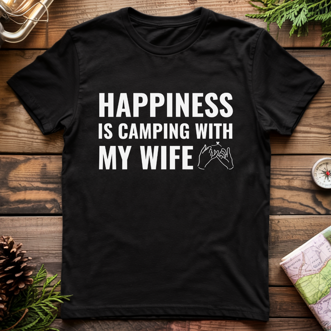 Happiness is Camping with my Wife T-Shirt