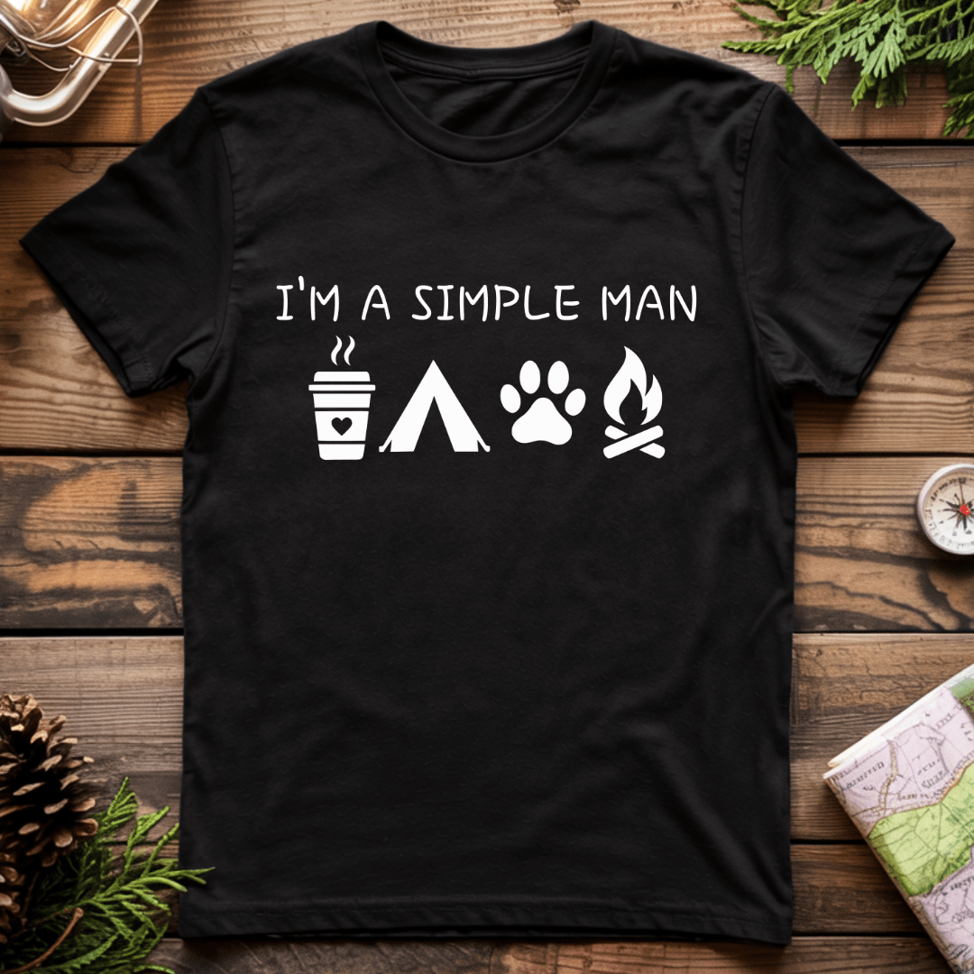 I'm A Simple Man T-Shirt