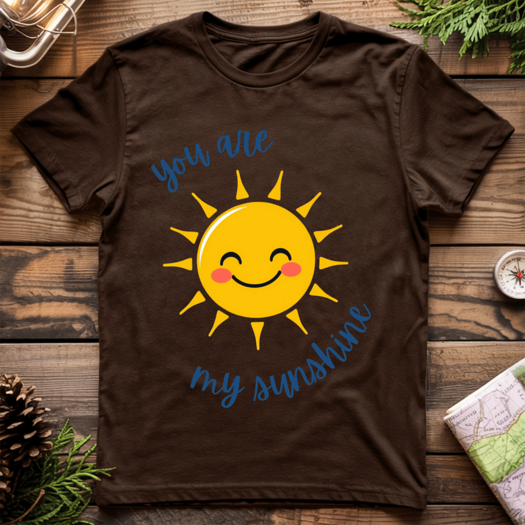 You are my Sunshine T-Shirt