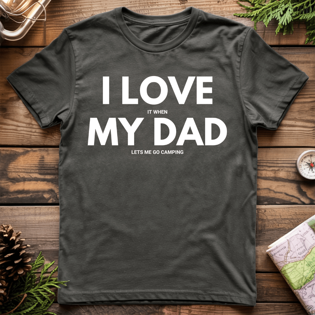 I Love My Dad T-Shirt