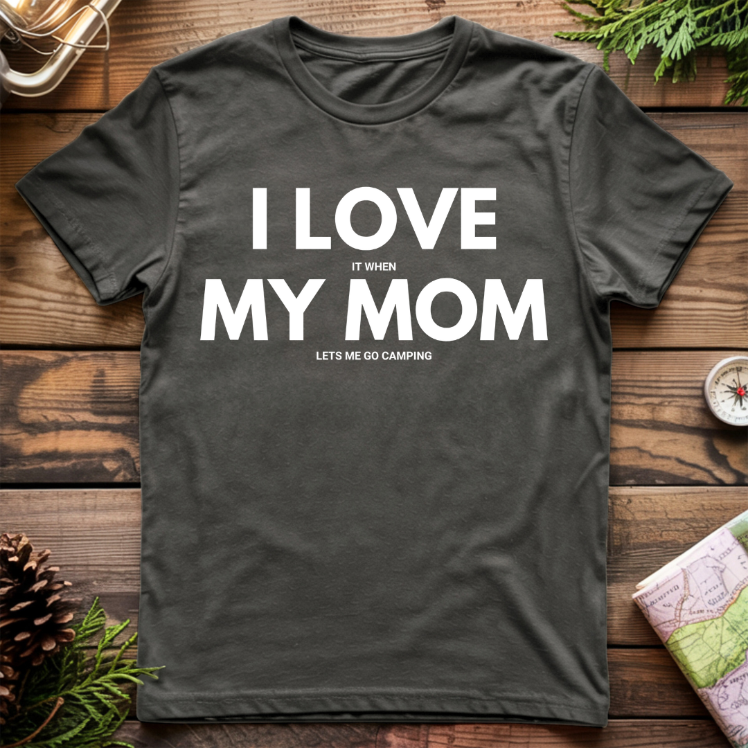 I Love My Mom T-Shirt