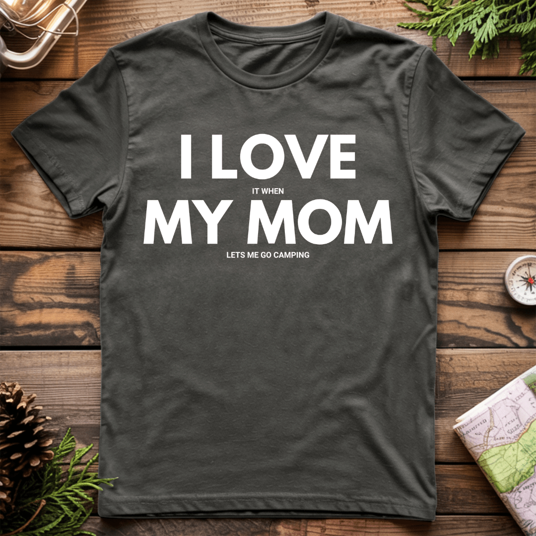 I Love My Mom T-Shirt