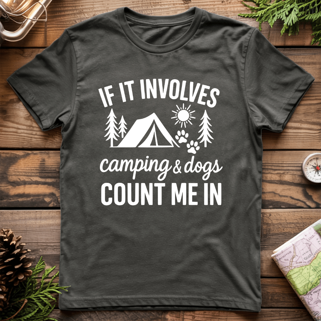 Camping & Dogs Count Me In T-Shirt