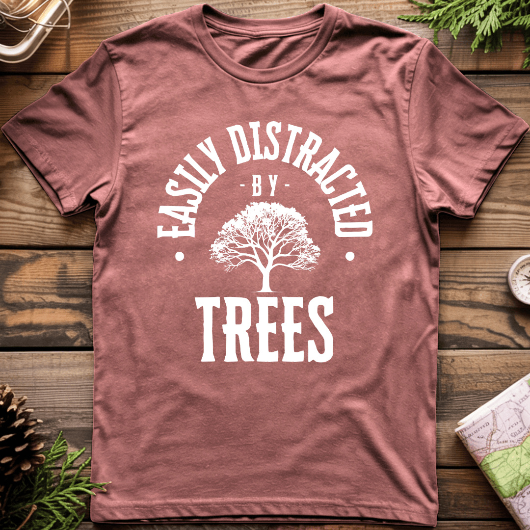 Easily Distracted by Trees T-Shirt