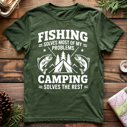 Fishing Solves Most of my Problems Camping Solves the Rest T-Shirt