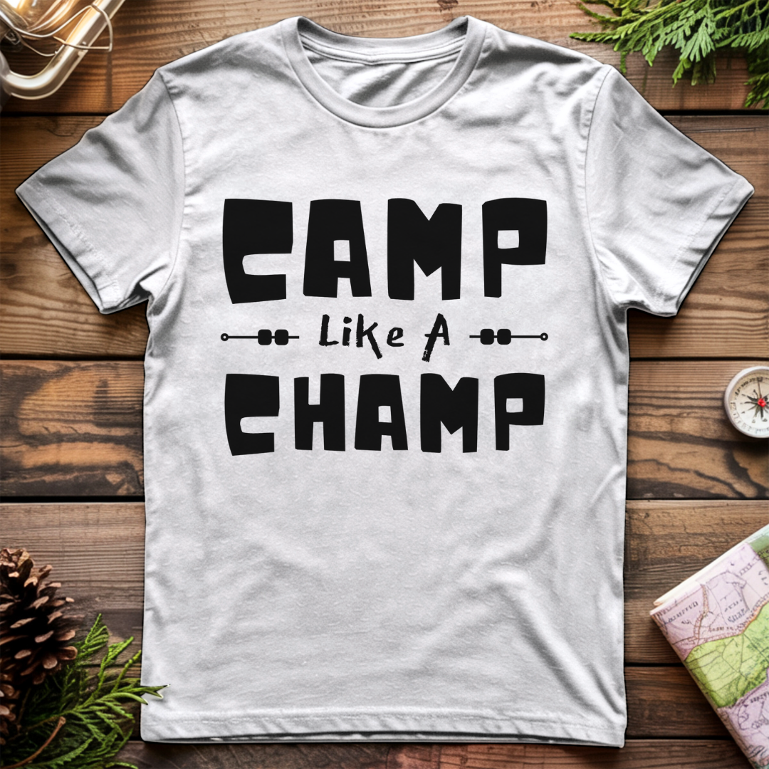 Camp Like A Champ T-Shirt