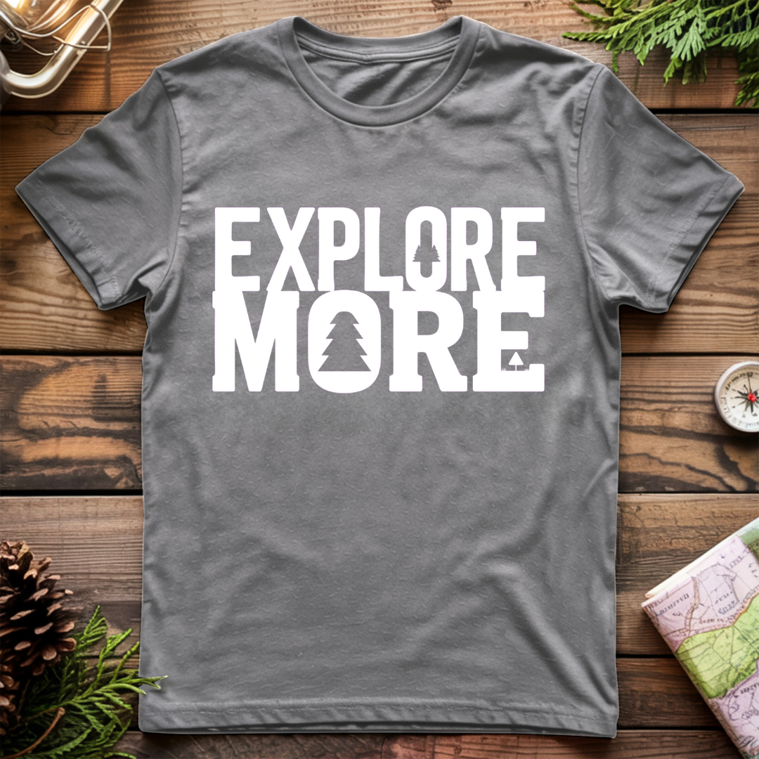 Explore More T-Shirt