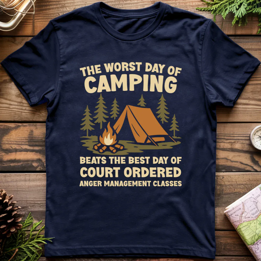 Worst Day of Camping Anger Management T-Shirt