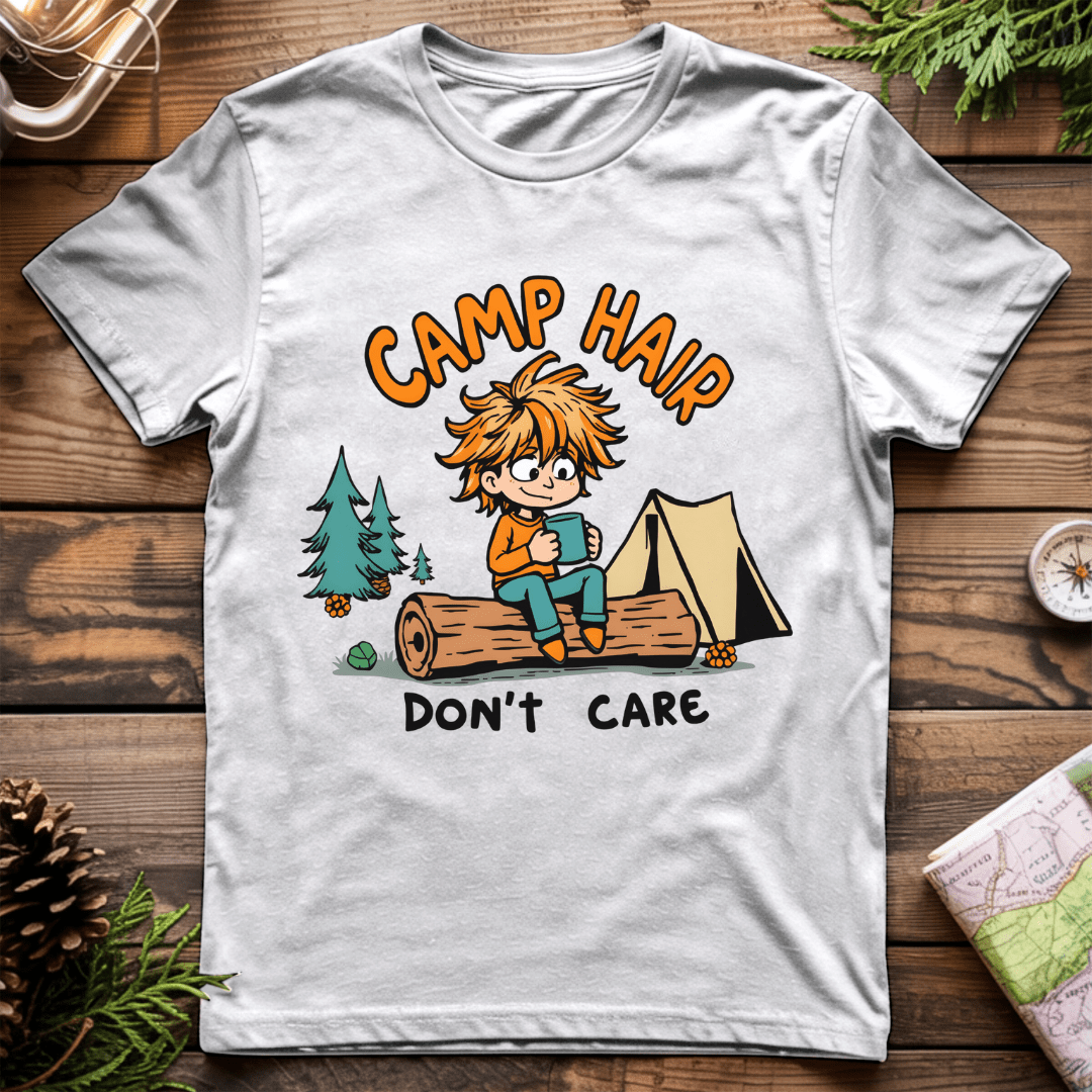 Camp Hair Dont Care T-Shirt