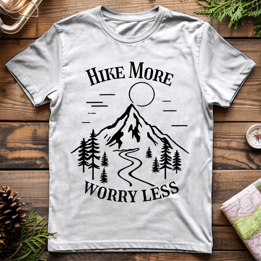 Hike More, Worry Less T-Shirt