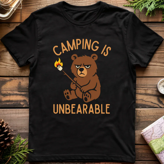 Camping is Unbearable T-Shirt