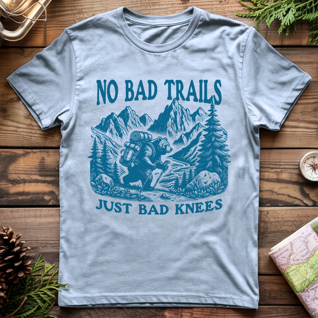 No Bad Trails, Just Bad Knees T-Shirt