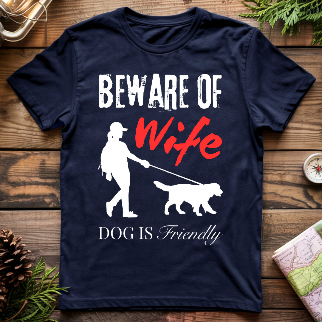 Beware of Wife T-Shirt