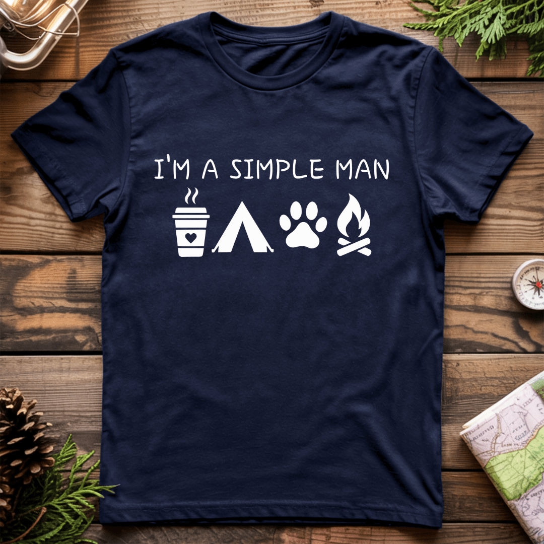 I'm A Simple Man T-Shirt