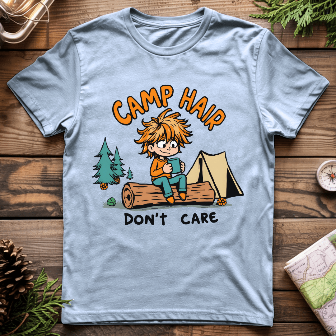 Camp Hair Dont Care T-Shirt