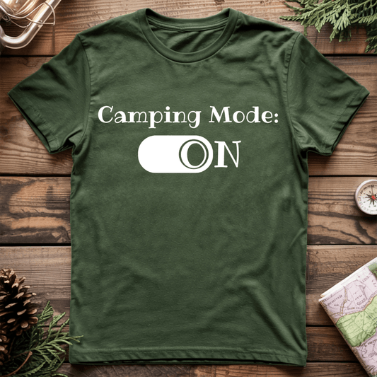 Camping Mode ON T-Shirt