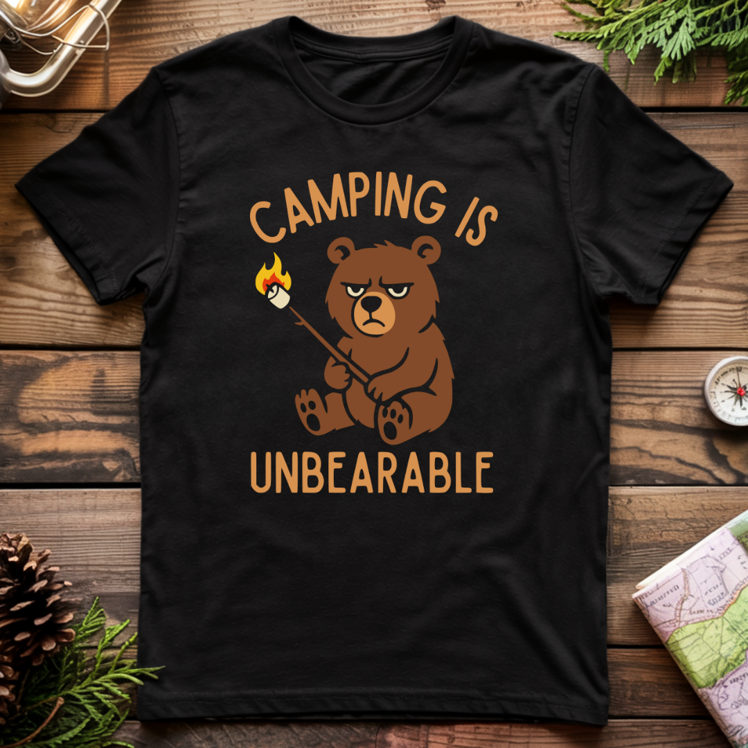 Camping is Unbearable T-Shirt