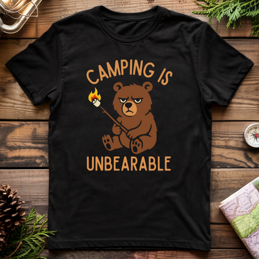 Camping is Unbearable T-Shirt