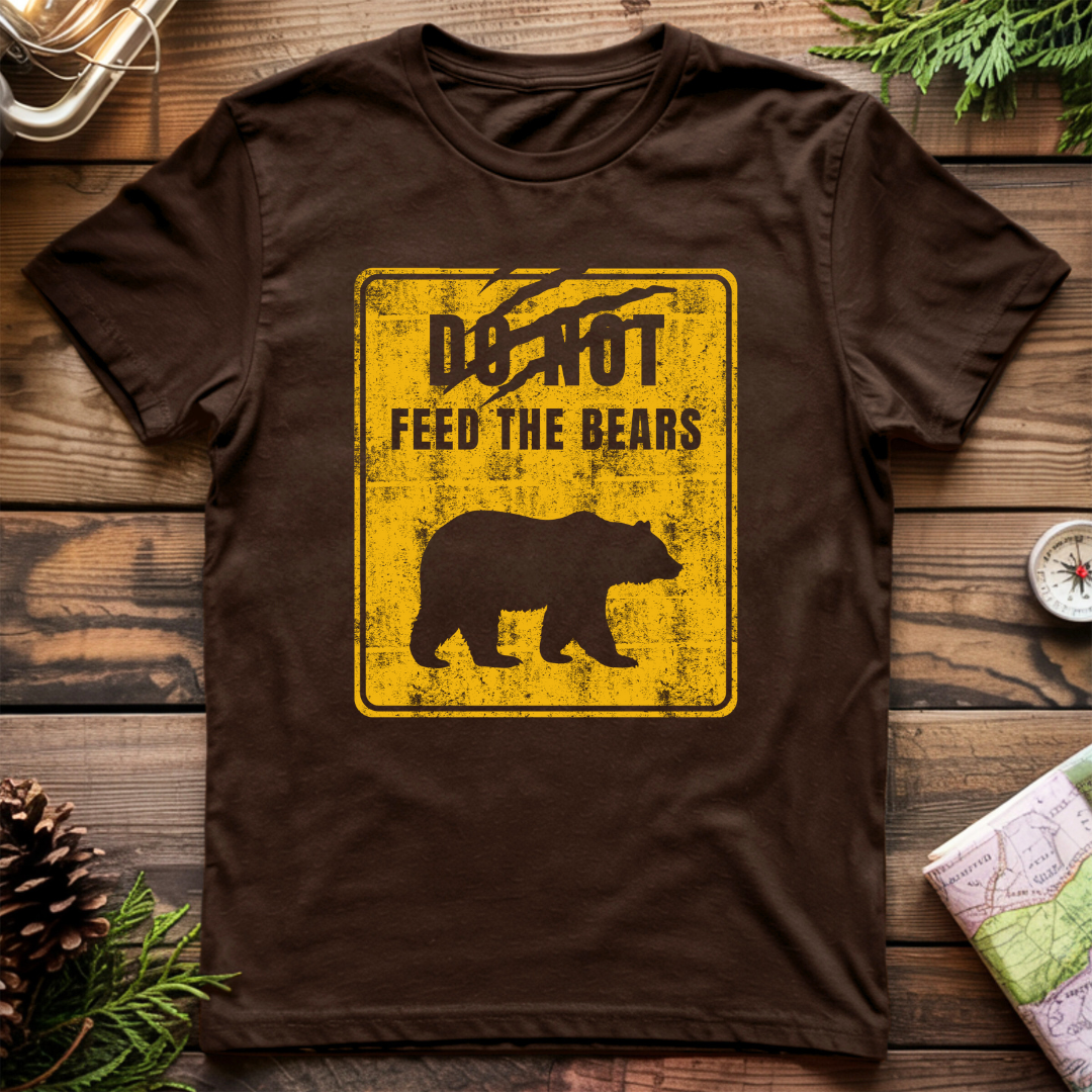 Do Not Feed The Bears T-Shirt