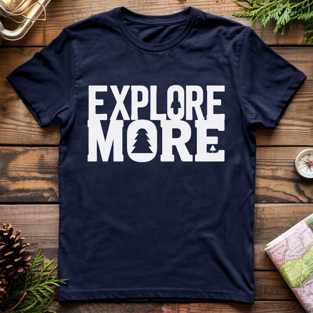 Explore More T-Shirt