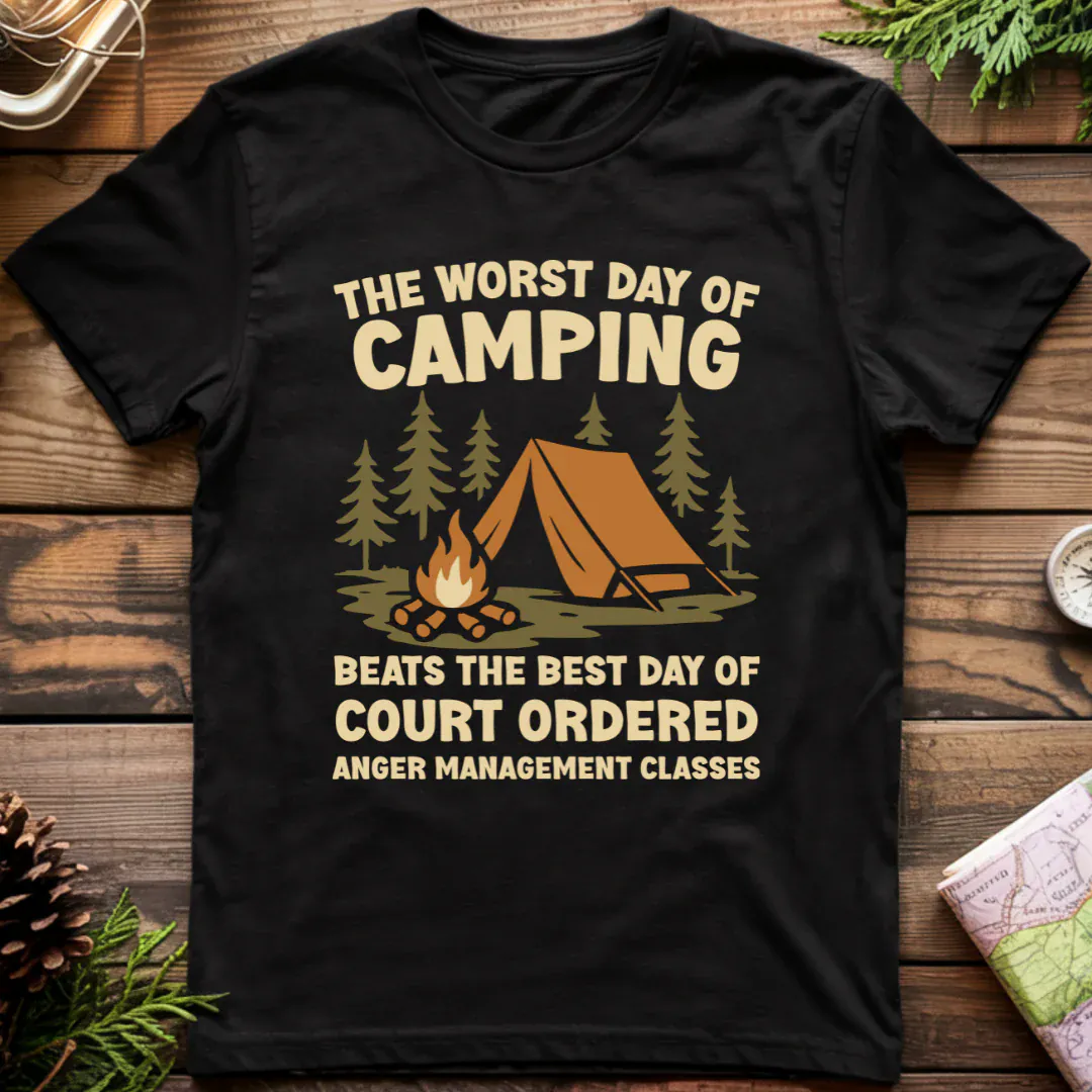 Worst Day of Camping Anger Management T-Shirt