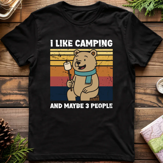 I Like Camping and Maybe 3 People T-Shirt