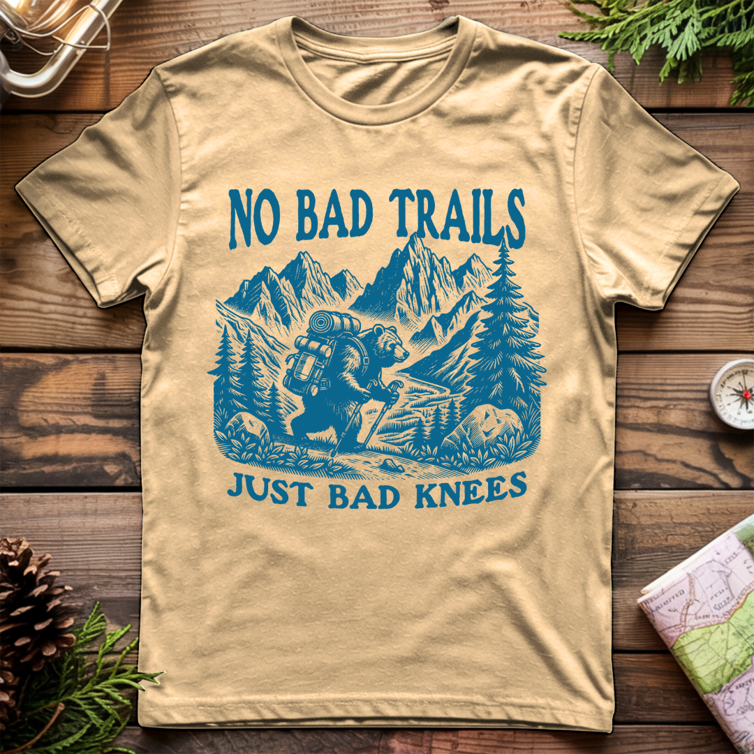 No Bad Trails, Just Bad Knees T-Shirt