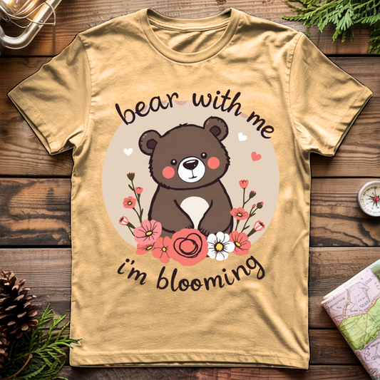 Bear with me I'm Blooming T-Shirt