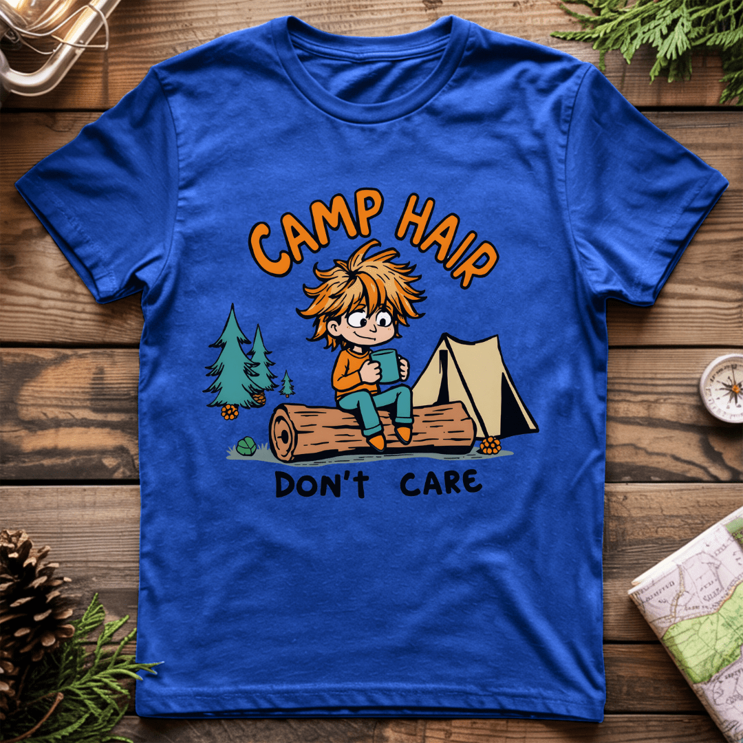 Camp Hair Dont Care T-Shirt
