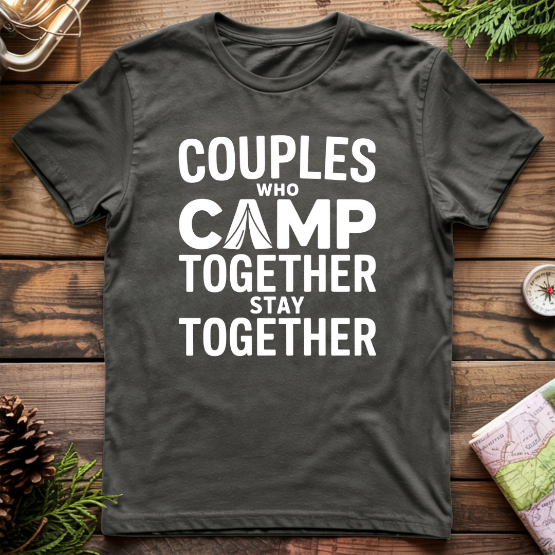 Couples who Camp Together Stay Together T-Shirt