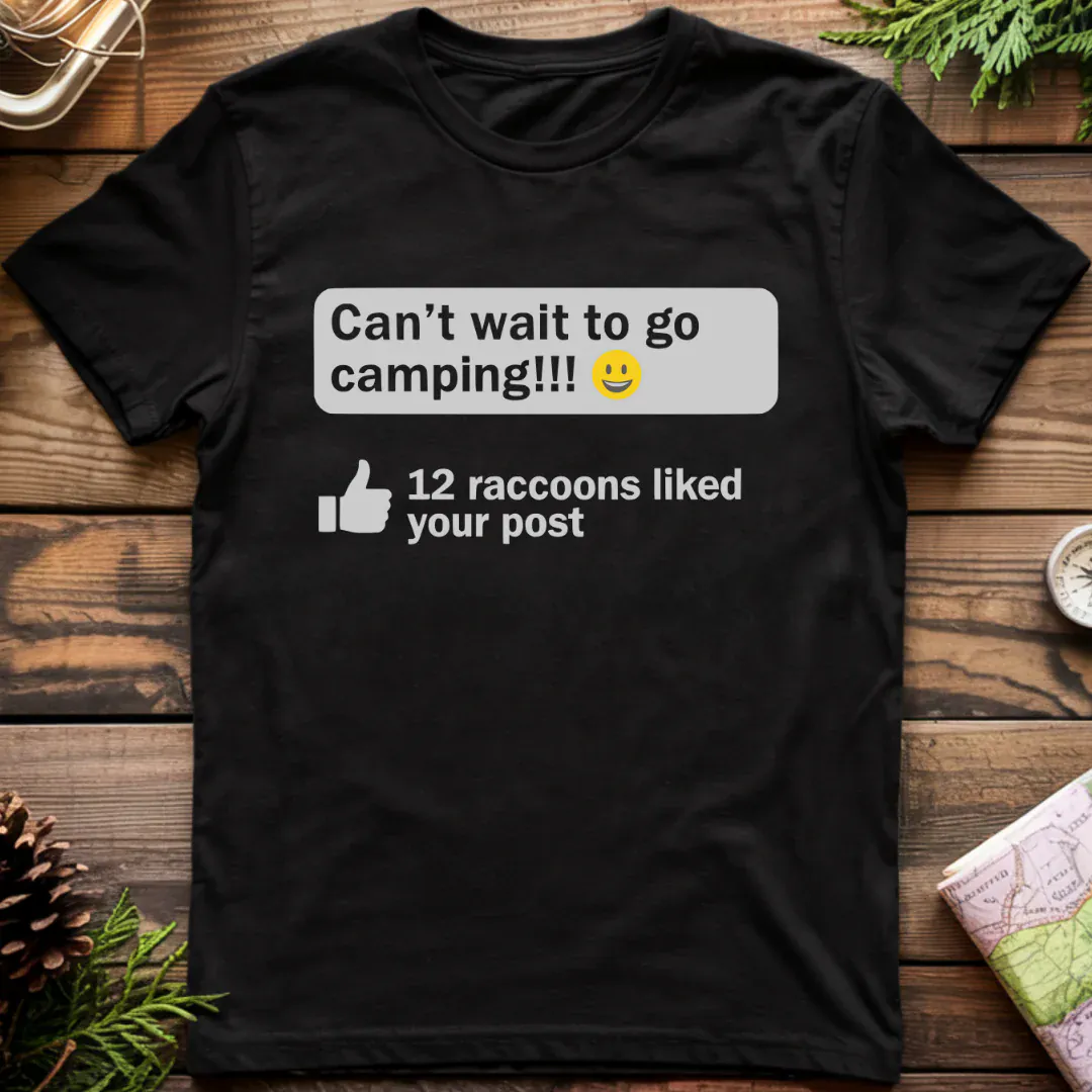 Raccoon Liked your Post T-Shirt