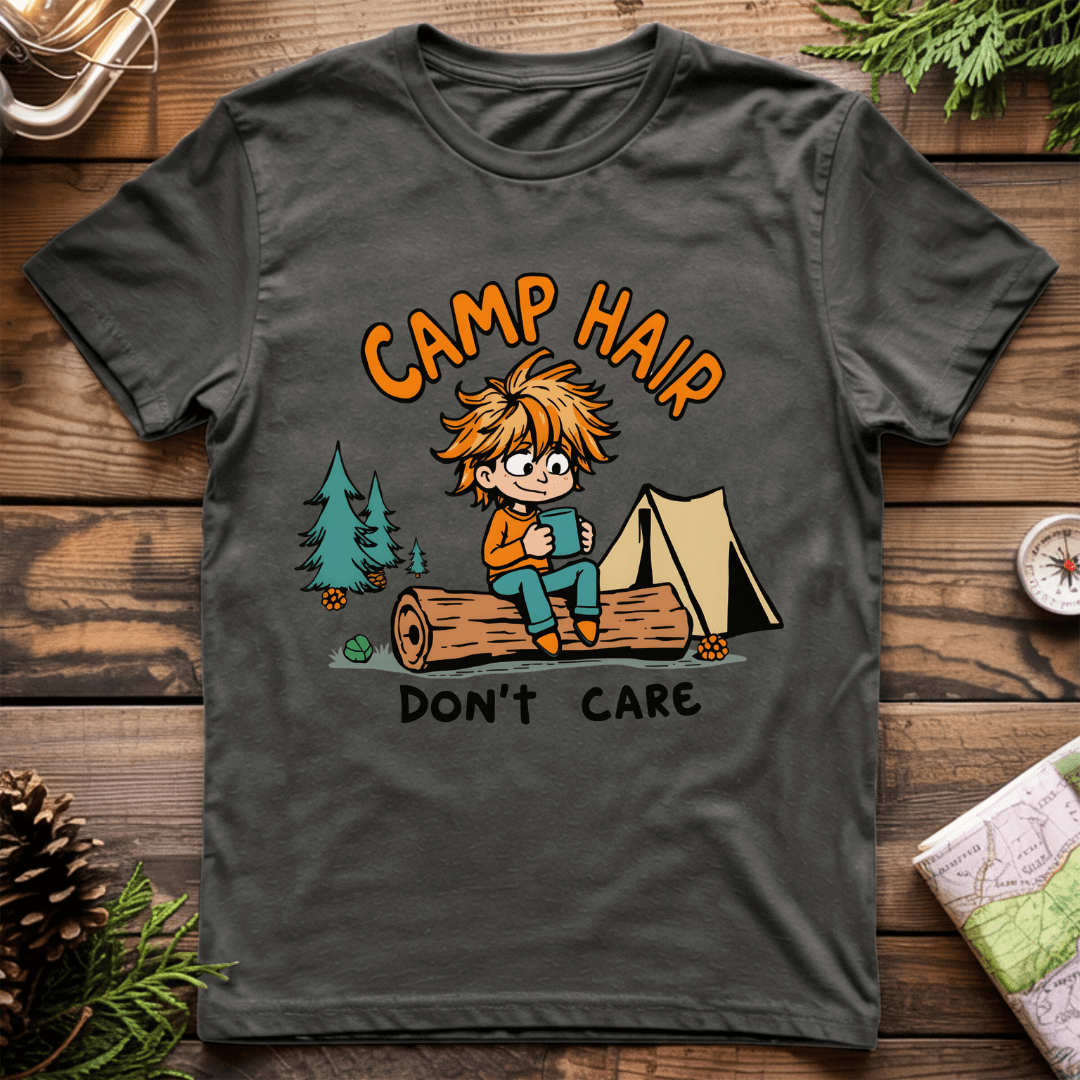 Camp Hair Dont Care T-Shirt