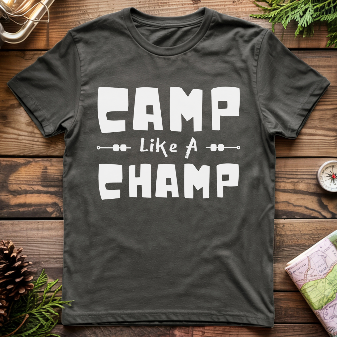 Camp Like A Champ T-Shirt