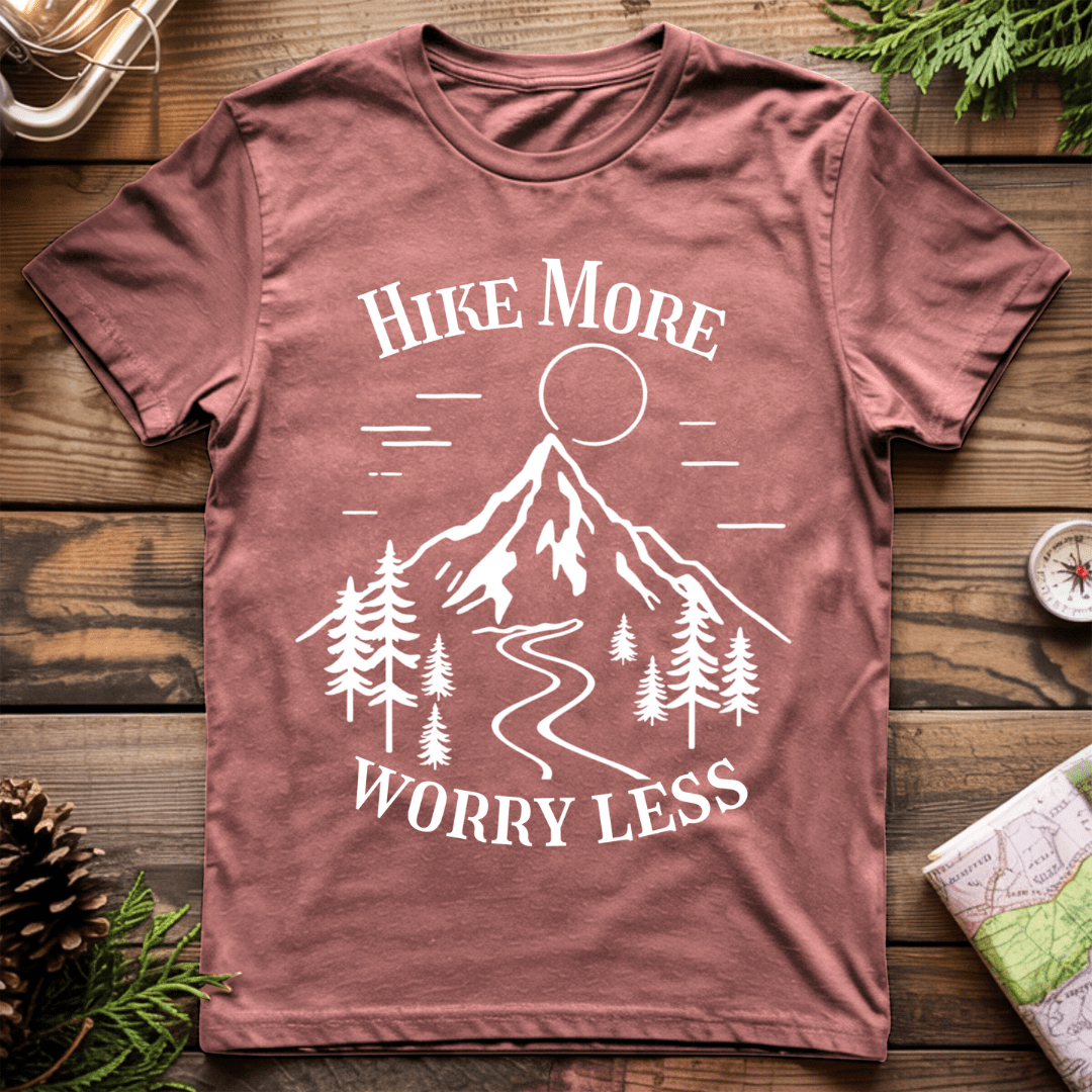 Hike More, Worry Less T-Shirt