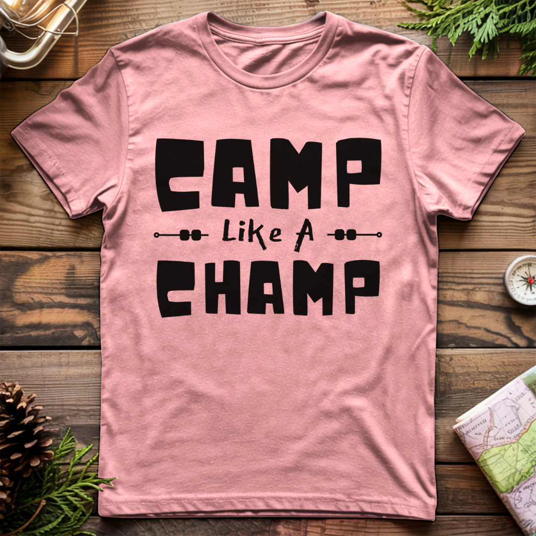 Camp Like A Champ T-Shirt