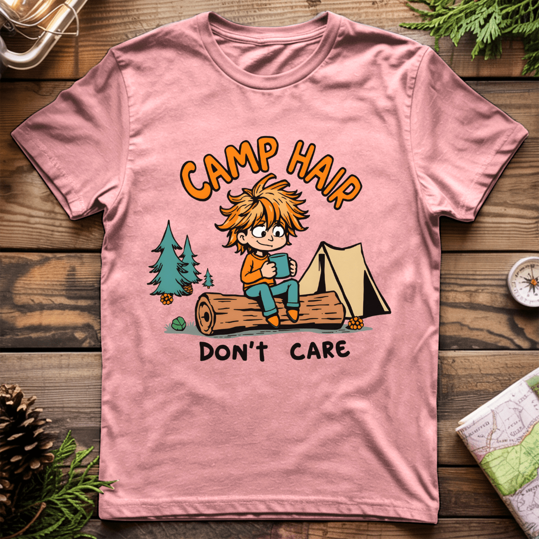 Camp Hair Dont Care T-Shirt