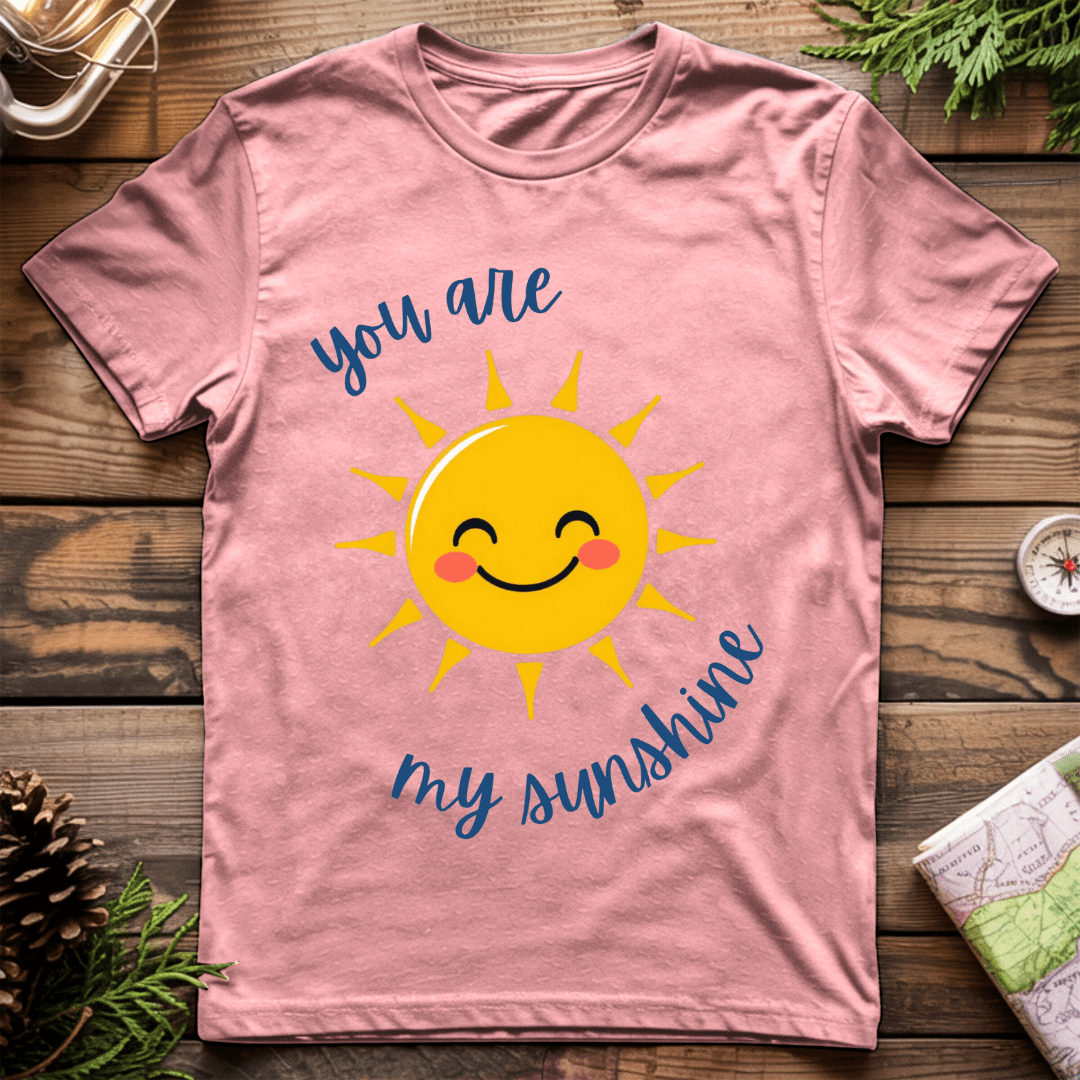 You are my Sunshine T-Shirt
