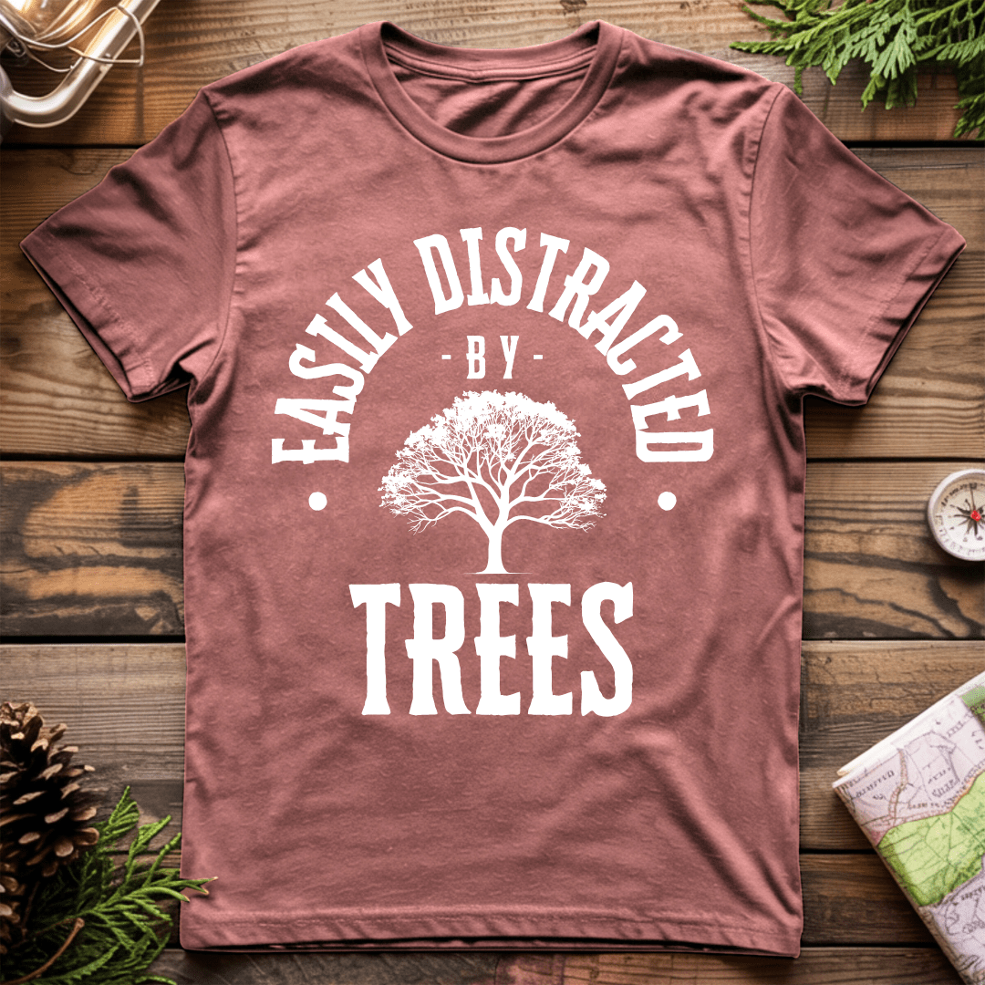 Easily Distracted by Trees T-Shirt